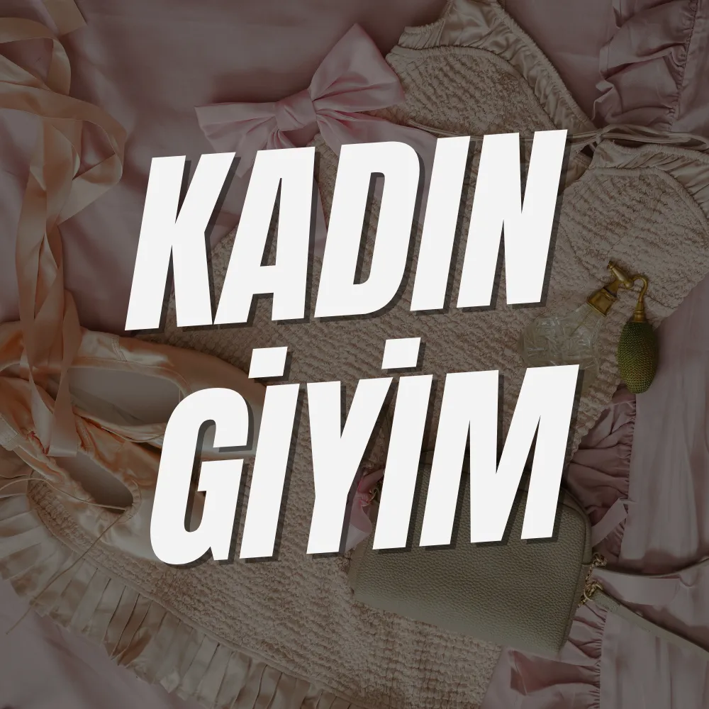 KADIN GİYİM