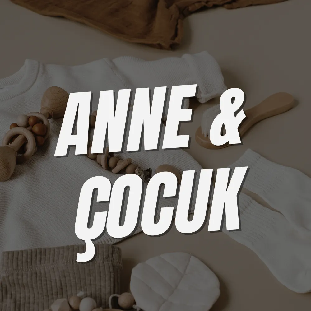 ANNE & ÇOCUK